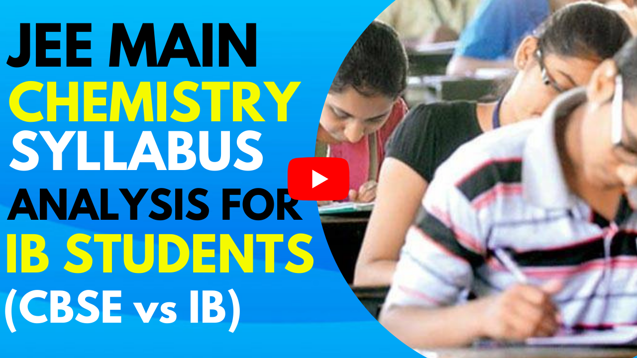 JEE Main Chemistry Syllabus Analysis for IB Students (CBSE vs IB)